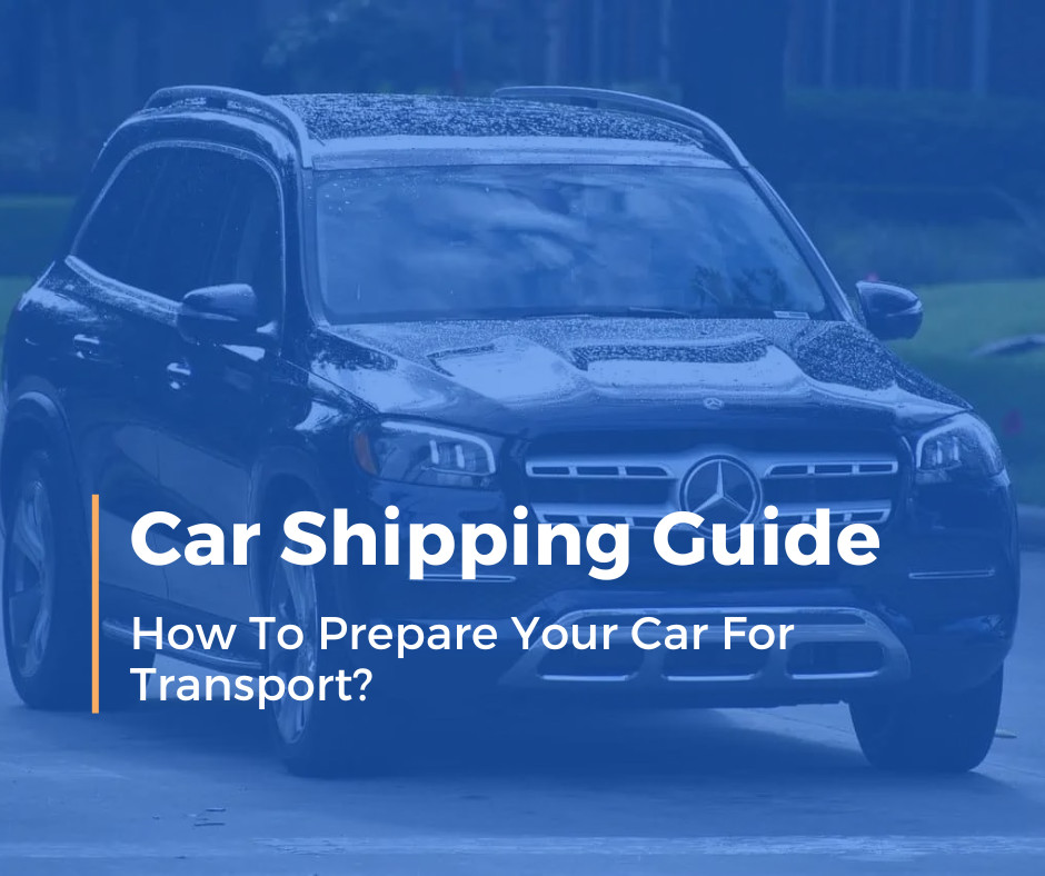 how to prepare your car for transport