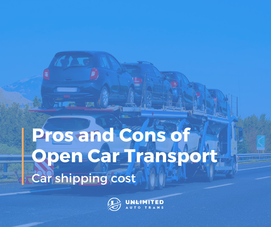 Pros and Cons of Open Car Transport
